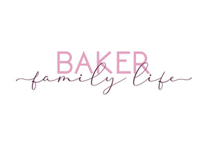 Baker Family Life