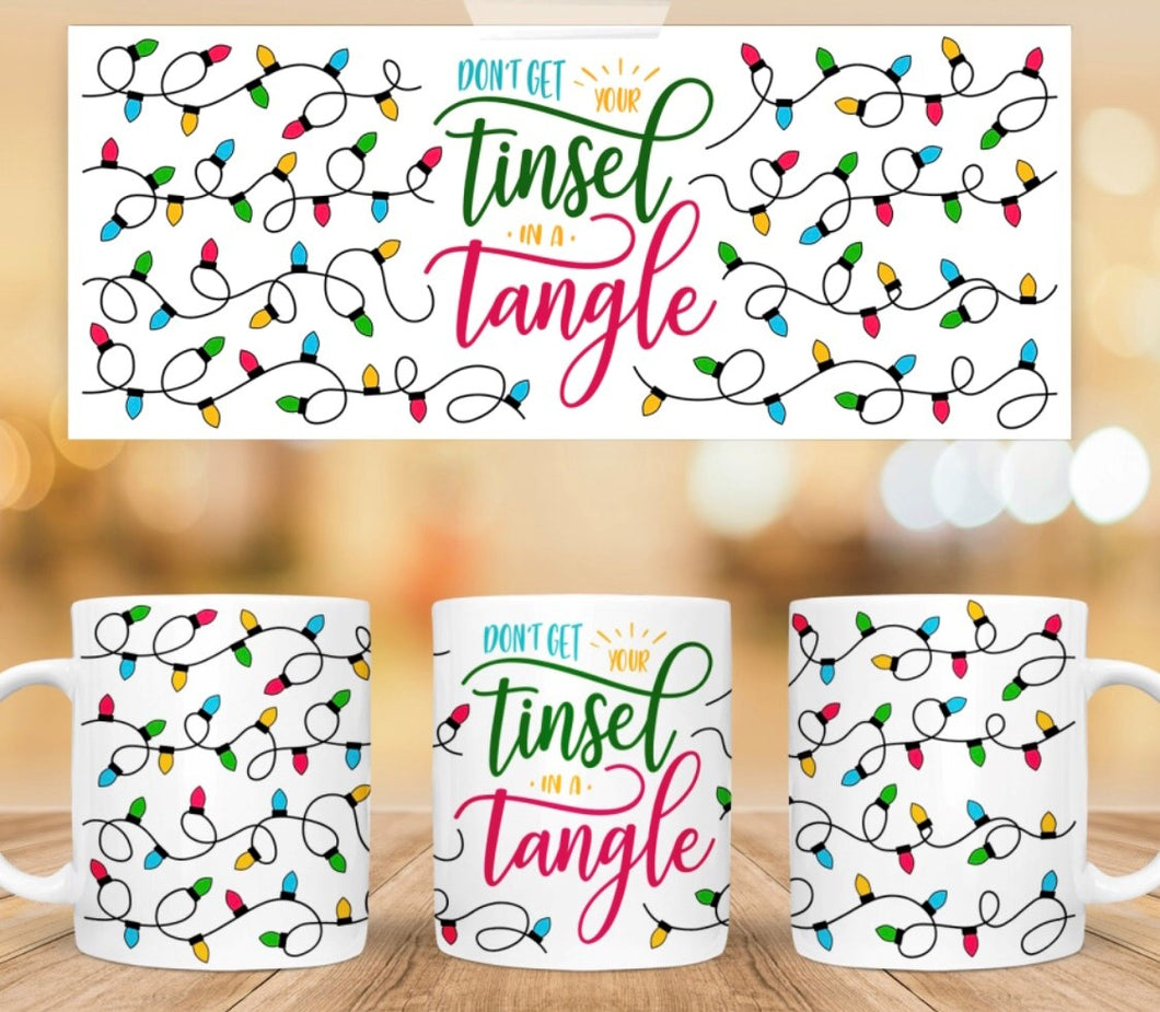 Don't Get Your Tinsel in a Tangle 11oz Mug